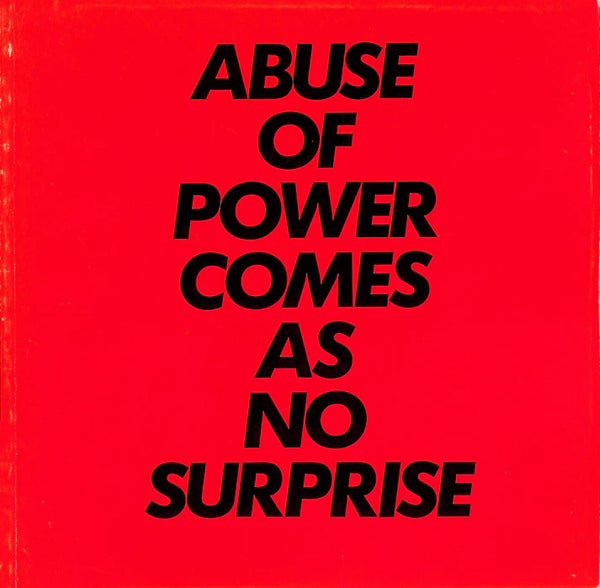 Jenny Holzer - Abuse of Power Comes as No Surprise