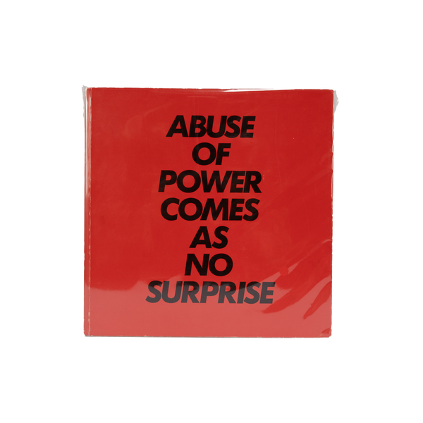 Jenny Holzer - Abuse of Power Comes as No Surprise